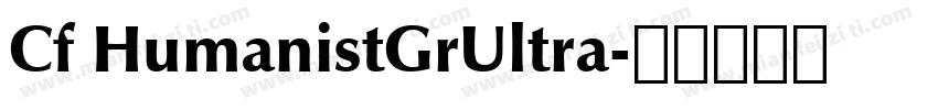 Cf HumanistGrUltra字体转换